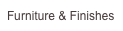 Furniture & Finishes